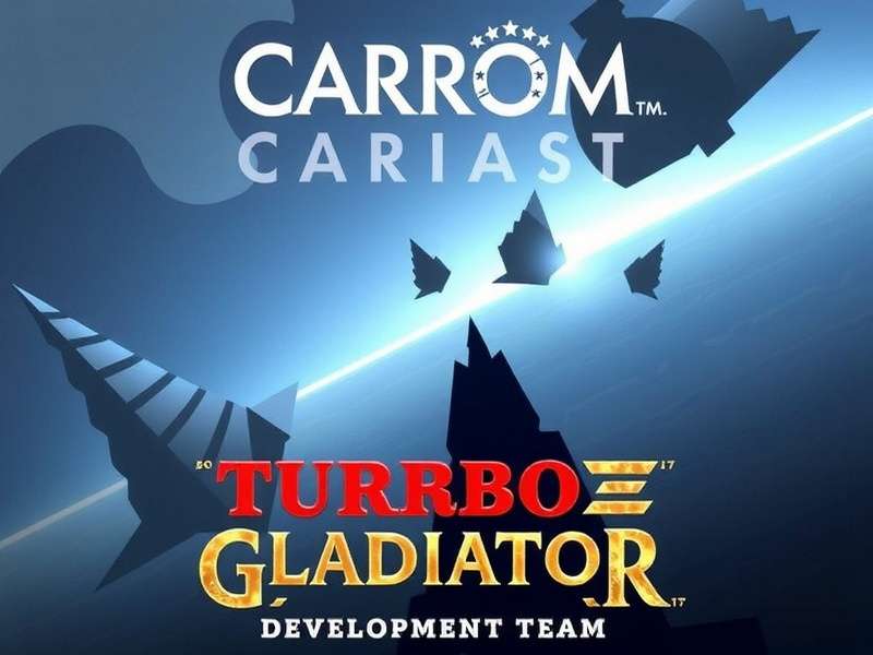 Carrom Turbo Gladiator Development Team